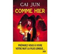 Comme hier Jun Cai (Auteur), Claire Payen (Traduction)