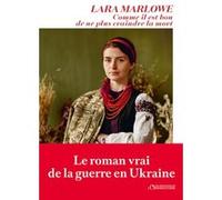 Comme il est bon de ne plus craindre la mort Lara Marlowe (Auteur), Laurent Nunez (Traduction)