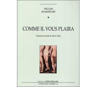 Comme il vous plaira As you like it - William Shakespeare - Theatrales Eds - broché - Théâtre