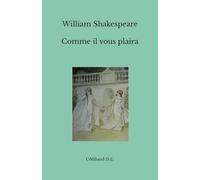 Comme il vous plaira: (Texte intégral)