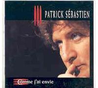 Patrick Sébastien - comme J'Ai Envie