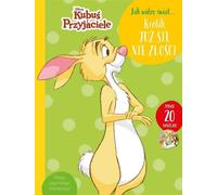 Comme je vois le monde... Le lapin n'est plus en colère. Disney Kubuś et ses amis - Aleksandra Górska (Bücher mit Aufklebern für Kinder auf Polnisch)