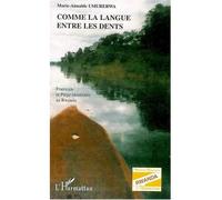 Comme la langue entre les dents Fratricide et piège identitaire au Rwanda - Marie-Aimable Umurerwa - L'harmattan - broché - Essai