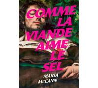 Comme la viande aime le sel - Maria McCann - Monsieur Toussaint Louverture - broché - Roman