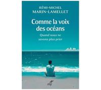 Comme La Voix Des Océans - Quand Nous Ne Savons Plus Prier