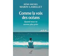 Comme La Voix Des Océans - Quand Nous Ne Savons Plus Prier