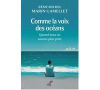 Comme La Voix Des Océans - Quand Nous Ne Savons Plus Prier