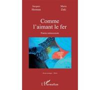 Comme l'aimant le fer Maria Zaki (Auteur), Jacques Herman (Auteur)