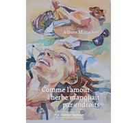 Comme l'amour l'herbe manquait par endroits