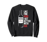 comme Le Bon vin, Je m'améliore avec l'âge, 1967, Meme d'anniversaire Sweatshirt