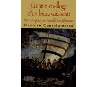 Comme le sillage d'un beau vaisseau : Horizons pour une nouvelle évangélisation