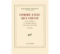 Comme l'eau qui coule Marguerite Yourcenar (Auteur)