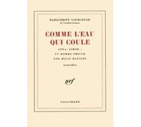 Comme l'eau qui coule - nouvelles - Marguerite Yourcenar - Gallimard - Livre