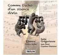 Comme l'écho d'un silence divin – Suite grégorienne – CD – Triton