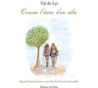 Comme l'écorce d'un arbre Val de LysVal de Lys (Auteur)