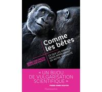 Comme les bêtes Ce que les animaux nous apprennent de notre sexualité - Menno Schilthuizen - Flammarion - broché - Essai