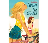 Comme les cigales - Fiore Manni - Seuil Jeunesse - broché - Roman adolescent