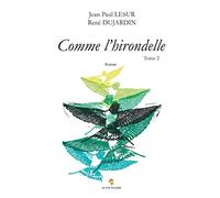 Comme l'hirondelle Tome 2