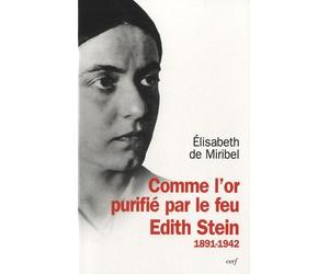 Comme L'or Purifié Par Le Feu - Edith Stein 1891-1942