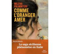 Comme l'oranger amer: La saga italienne de la rentrée littéraire aux 250 000 lecteurs, lauréat du Prix Bancarella 2025