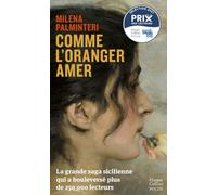 Comme l'oranger amer: La saga italienne de la rentrée littéraire poche aux 250 000 lecteurs, lauréat du Prix Bancarella