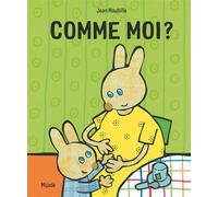 Comme moi ? - Jean Maubille - Mijade Eds - cartonné - Album jeunesse