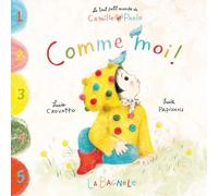 Comme moi ! - Lucie Papineau - La Bagnole - cartonné - Album jeunesse