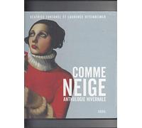 Comme neige : Anthologie hivernale