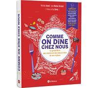Comme on dîne chez nous - Le grand livre des mots et des recettes de nos régions