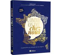 Mathieu Avanzi – Comme on dit chez nous : Le grand livre du français de nos régions – Éd. augmentée