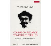 Comme on Regarde Tomber les Feuilles - Guy de Maupassant - Quatre-Vents Eds Des - broché - Livre
