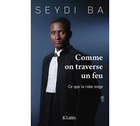 Comme On Traverse Un Feu - Ce Que La Robe Exige