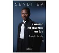 Comme On Traverse Un Feu - Ce Que La Robe Exige