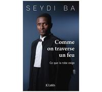 Comme On Traverse Un Feu - Ce Que La Robe Exige