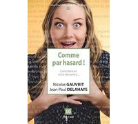 Comme par hasard !: Coïncidences et loi des séries...