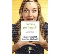 Comme par hasard ! Coïncidences et loi des séries...