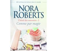 Comme par magie L'hôtel des souvenirs - Nora Roberts - J'ai Lu - broché - Roman