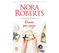 Comme par magie L'hôtel des souvenirs - Nora Roberts - J'ai Lu - Poche - Roman
