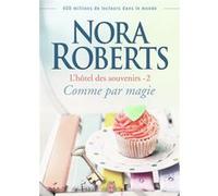 Comme par magie Nora Roberts (Auteur), Maud Godoc (Traduction)