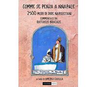 Comme se pensa a Nnapule. 2500 modi di dire napoletani