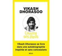 Comme ses pieds - Vikash Dhorasoo - Seuil - broché - Anthologie