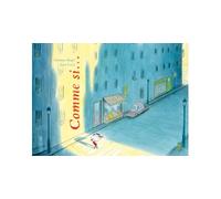 Comme si... - Christine Beigel - Sarbacane - cartonné - Album jeunesse dès 3 ans