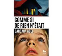 Comme si de rien n'était Barbara Abel (Auteur)