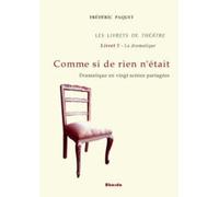 Comme Si De Rien N'était - Dramatique En Vingt Scènes Partagées