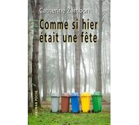 Comme si hier était une fête - Catherine Zambon - Lansman Eds - broché - Théâtre