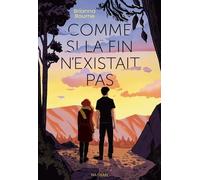 Comme si la fin n'existait pas - une romance inoubliable contre-la-montre (Roman ado 13+)