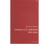 Comme si le cillement des yeux - Jean-Luc Parant - Corridor Bleu - broché - Poésie