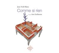 Comme si rien - Jean-Noël Blanc - Du Chemin De Fer Eds - broché - Roman