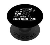 comme Si Tu Pouvais Me Distancer Cadeau avec Film Drôle PopSockets PopGrip Adhésif