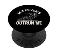 comme Si Tu Pouvais Me Distancer Cadeau avec Film Drôle PopSockets PopGrip Adhésif